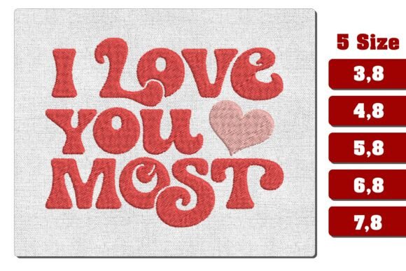 I Love You Most Machine Embroidery File